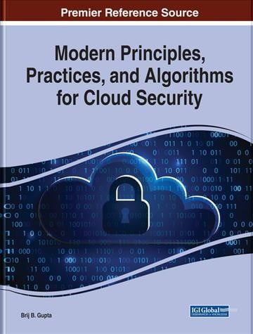 Modern Principles, Practices, and Algorithms for Cloud Security (Hardcover)